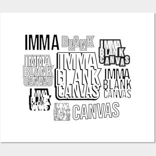 Imma Blank Canvas [montage] Posters and Art